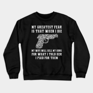 Hilarious Gun Fear: Don't Undervalue My Arsenal! Crewneck Sweatshirt